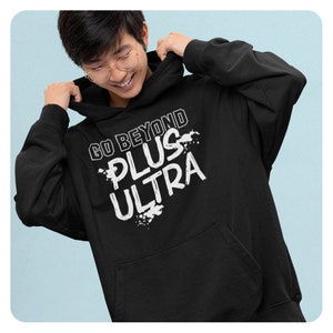 Go Beyond Plus Ultra  Hoodie, Anime Hoodie, Japanese Graphic