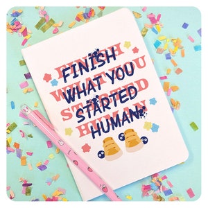 Finish What You Started Human Journal, Cute Lined Notebook, Japanese Anime Gift For Friend