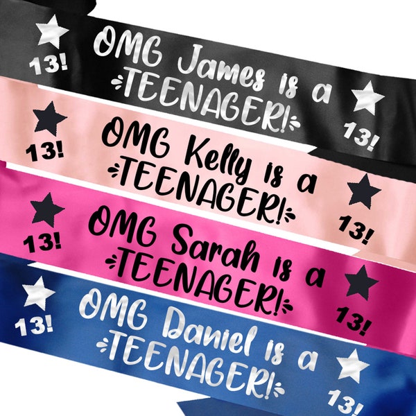 Personalised Teenager Birthday Sash or Banner Decorations - 13th Birthday Sash - Teen Today - Thirteen - OMG - Any Colour!