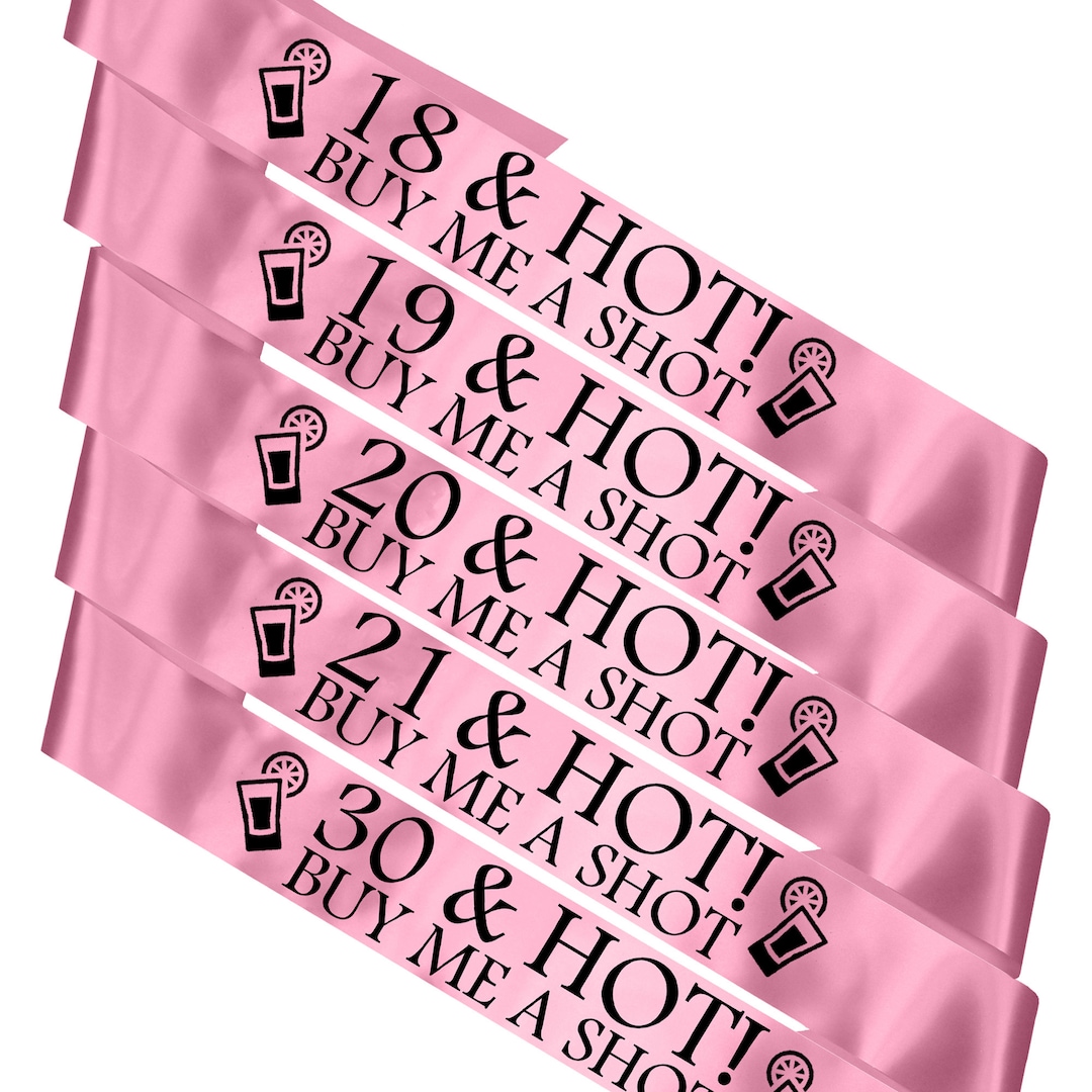 Personalised Age & Hot Buy Me a Shot Sash - Birthday Sash - Baby Pink