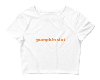 PUMPKIN SLUT - Women’s Crop Tee