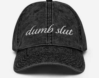 DUMB SLUT - Vintage Cotton Twill Cap