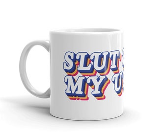 Slut For My Union - White glossy mug