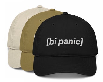 BI PANIC -  Organic dad hat