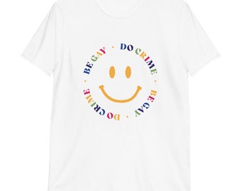 BE GAY do crime - t shirt