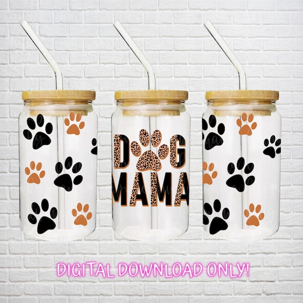 Dog Mama/  Leopard / Black and Tan 16 oz Libbey Can Glass PNG - DIGITAL DOWNLOAD