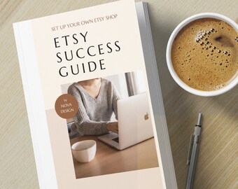 Etsy Success Guide 2024: Ultimate Etsy Seller Handbook for Boosting Sales, Mastering SEO & Marketing Strategies, Instant Download eBook