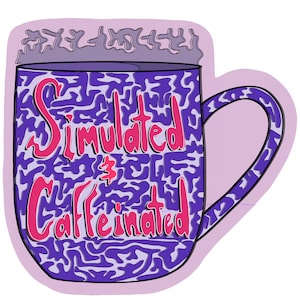 Può includere: Una tazza viola con un motivo a spirale e le parole "Simulated Caffeinated" in lettere rosa.