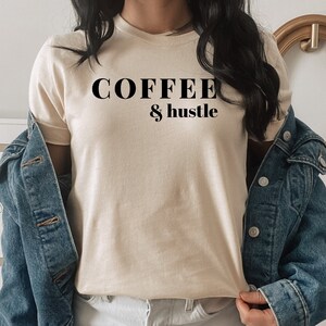 Coffee and Hustle Shirt, Coffee Shirt, Nurse Shirt, Funny Coffee Shirt, Gift for her, Coffee Lover, Coffee Tee, Coffee Lover Shirt
