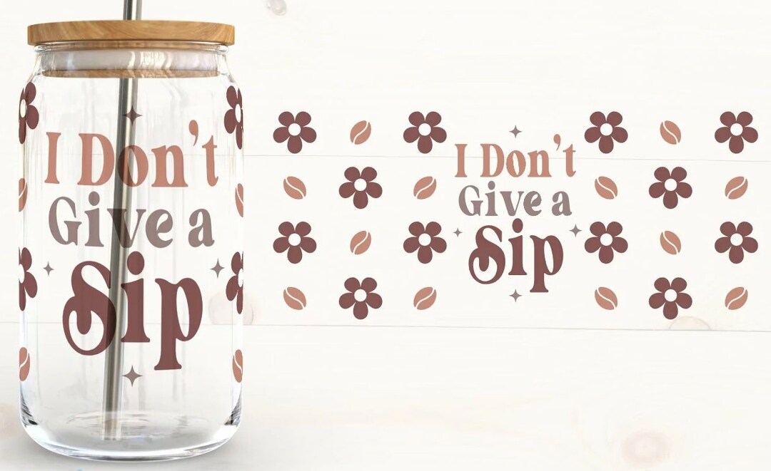 I Dont Give a Sip Libbey 16 Oz Glass Cup, Bamboo Lid,glass Straw