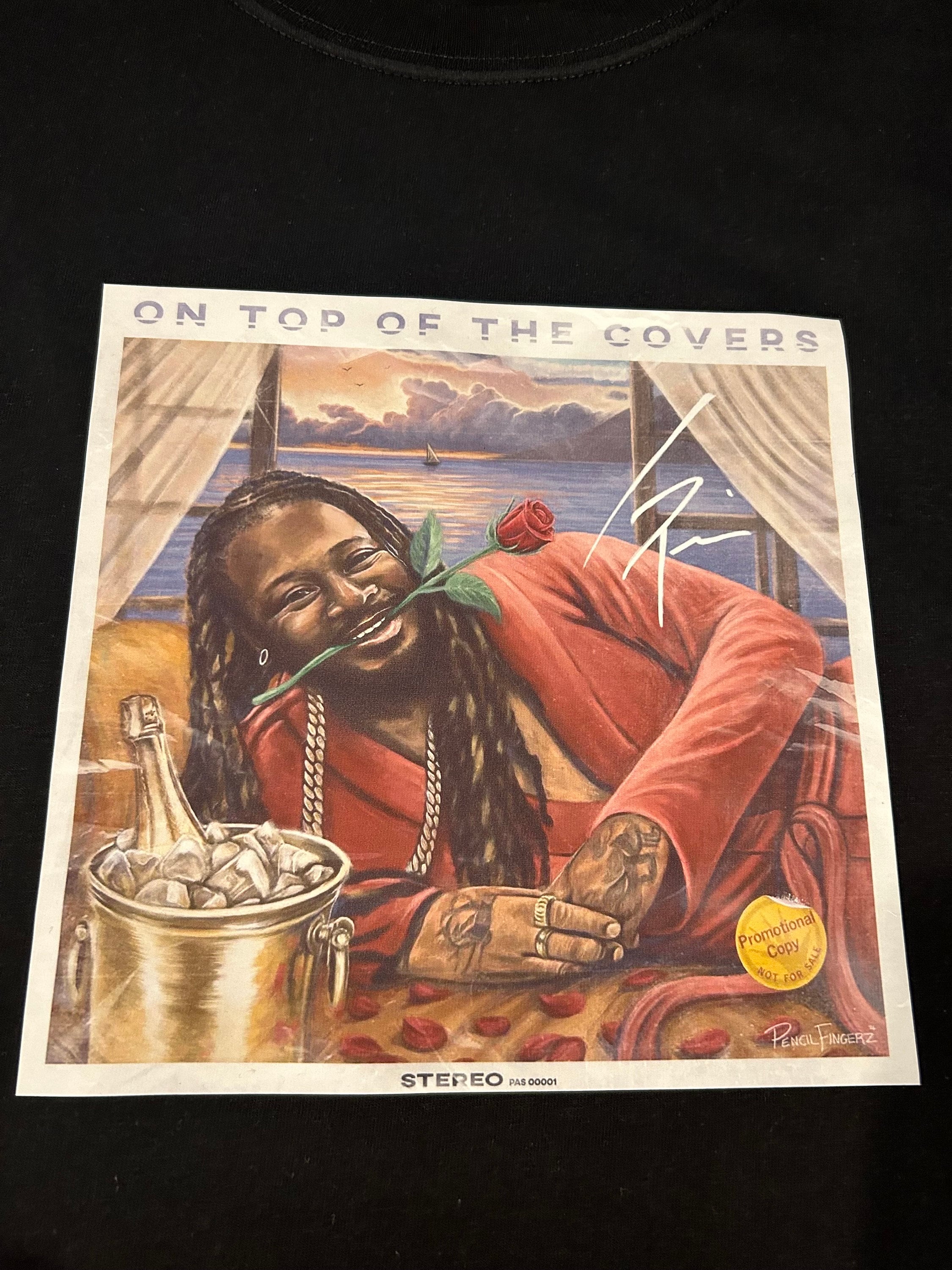 T-Pain “On top of the covers” Premium TShirt in Mens sizes S-3xl in White or Black! Printed on a Kirkland brand T-Shirt!