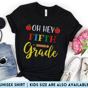Personalized Fifth Grade Teacher Team Shirt, Oh Hey 5th Grade T-Shirt, Fifth Crew, Elementary Back To School Tees, First Day Kids Outfit Tee