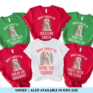 Most Likely To Christmas T-shirt, Matching Christmas Pajama Family Shirt, Family Christmas Skeleton Tshirts, Funny Group Christmas Tees