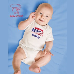 ultra MAGA baby * short sleeve patriotic baby onesie * 100% certified organic cotton * Made in the USA * Baby Patriot