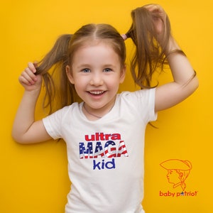 ultra MAGA kid * Toddler & Youth short sleeve patriotic t-shirt * 100% certified organic cotton * Made in the USA * Baby Patriot