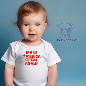 Make America Great Again * MAGA * short sleeve patriotic baby onesie * 100% certified organic cotton * Made in the USA * Baby Patriot