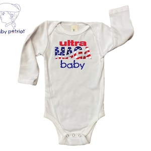 ultra MAGA baby * long sleeve patriotic baby onesie * 100% certified organic cotton * Made in the USA * Baby Patriot