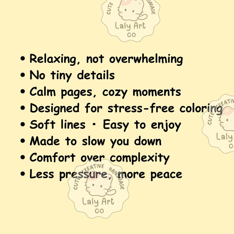 Pu&ograve; includere: Sfondo giallo chiaro con testo nero che promuove la colorazione senza stress. Il testo include frasi come "Rilassante, non opprimente", "Pagine tranquille, momenti accoglienti" e "Facile da godere". &Egrave; visibile anche il logo Laly Art Co.