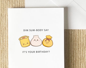 Dim Sum Card - Asian Punny, Funny Cute Greeting, Birthday, Celebration, Party, Food & Drink