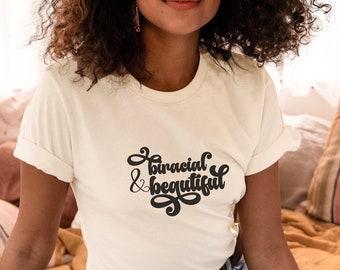 Biracial and Beautiful, Biracial Shirt, Mixed Race, Mixed Girl Shirt, Mixed Race Shirt, Multiracial Tshirt, Mixed Chick Perfectly Mixed