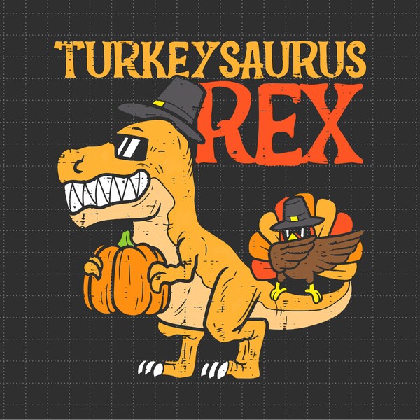 Thanksgiving Turkeysaurus Rex Fall, Autumn Holiday Pumpkin Png, Turkey Day Png, Png Files For Sublimation, Only PNG