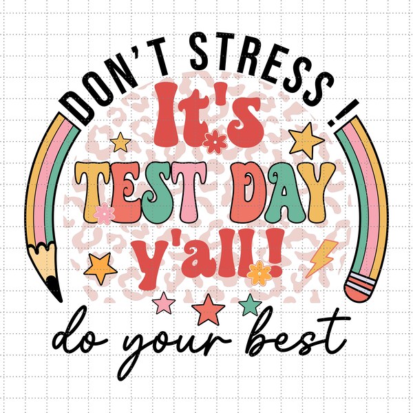 Don't Stress Just Do Your Best Svg, Rock The Test, Testing Squad Svg, Teacher Life Svg, State Exam Svg