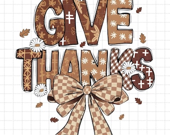 Give Thanks Png, Thankful Png, Coquette Bow Thanksgiving PNG, Fall Bible Verses PNG, Jesus Doodles Png, Trendy Girly Autumn Sublimation