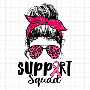 Escuadrón de apoyo con moño desordenado para cáncer de mama, Svg y Png, guerrero contra el cáncer de mama, superviviente de cáncer, lucha contra el cáncer, Svg, archivos Png para sublimación de Cricut