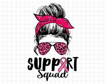 Support Squad Messy Bun Breast Cancer Svg Png, Warrior Breast Cancer, Cancer Survivor, Fight Cancer, Svg, Png Files For Cricut Sublimation