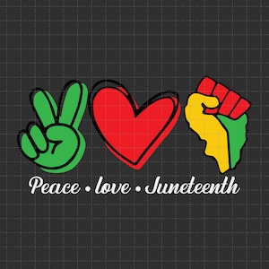Peace Love Juneteenth 1865 Svg, 19 Juneteenth, Freedom Day, BLM Svg, Afrika Svg, Black History Svg, Black Pride Svg, African American Svg