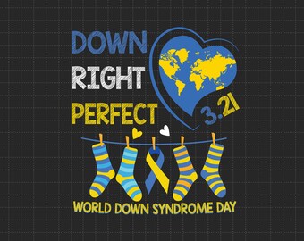 Down Syndrome Svg Png, World Down Syndrome Day Svg, Down Right Perfect Svg, Down Syndrome Awareness, Rock Your Socks Svg, Digital Download
