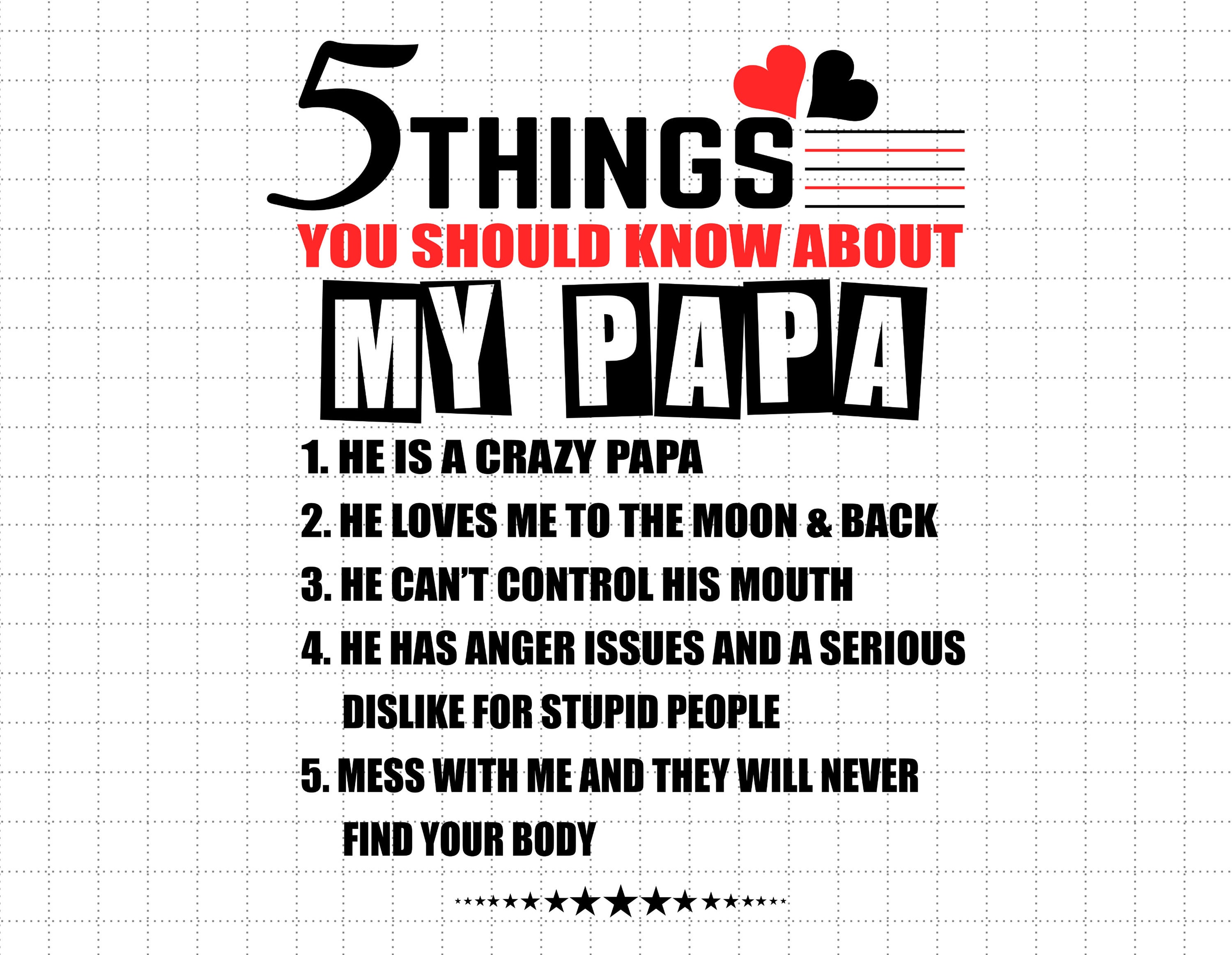 5 Things You Should Know About My Papa He Is A Crazy Papa 5 Things You Should Know About My Papa He Is A Crazy Papa