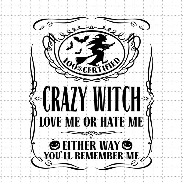 Crazy Witch Love Me Or Hate Me Png Svg, Happy Halloween Svg, Spooky Vibes, Fall, Svg, Png Files For Cricut Sublimation