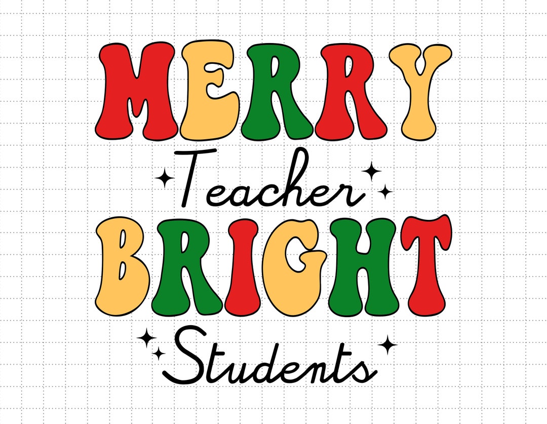 Merry Teacher Bright Student Svg Png Christmas Teacher Svg - Etsy