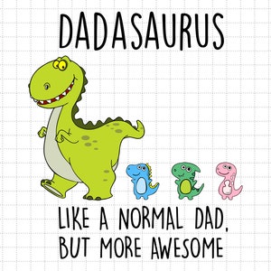 Dadasaurus vert comme un père normal mais plus génial, Svg dinosaure papa, Svg vie grand-père, Svg fête des pères, vie de papa, Svg paternité