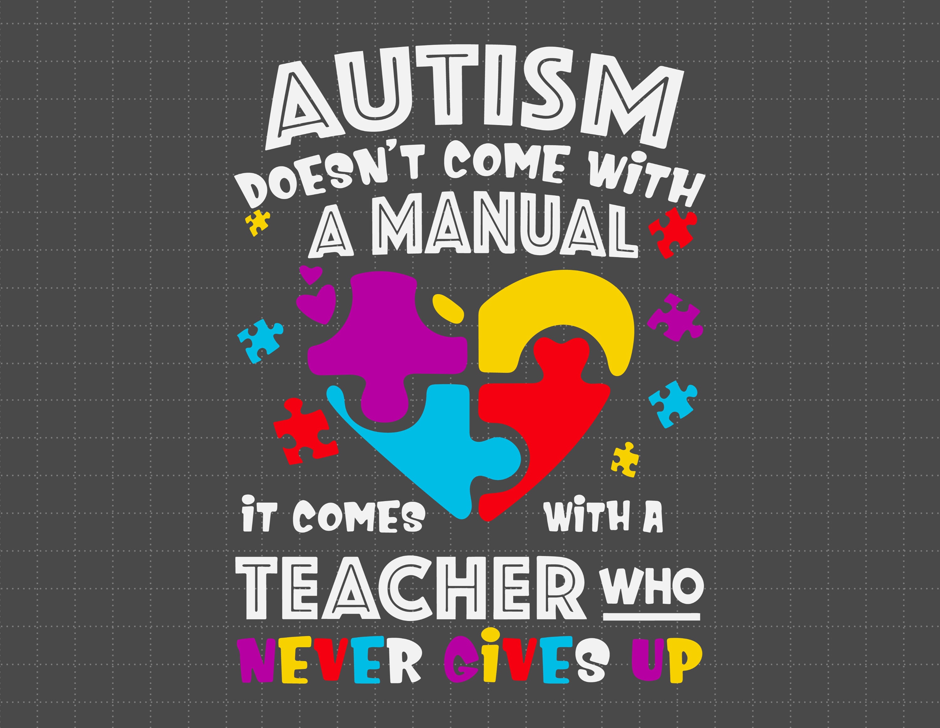 Autism Comes With A Teacher Who Never Gives up Svg, Puzzle