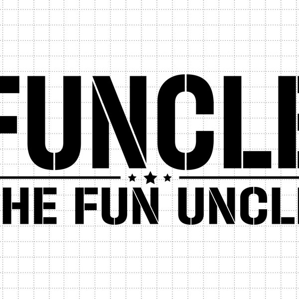 Funcle The Fun Uncle Svg, Men's Funny Uncle, Funcle Svg, Uncles Fun Saying, Father's Day Birthday, Svg, Png Files For Cricut Sublimation