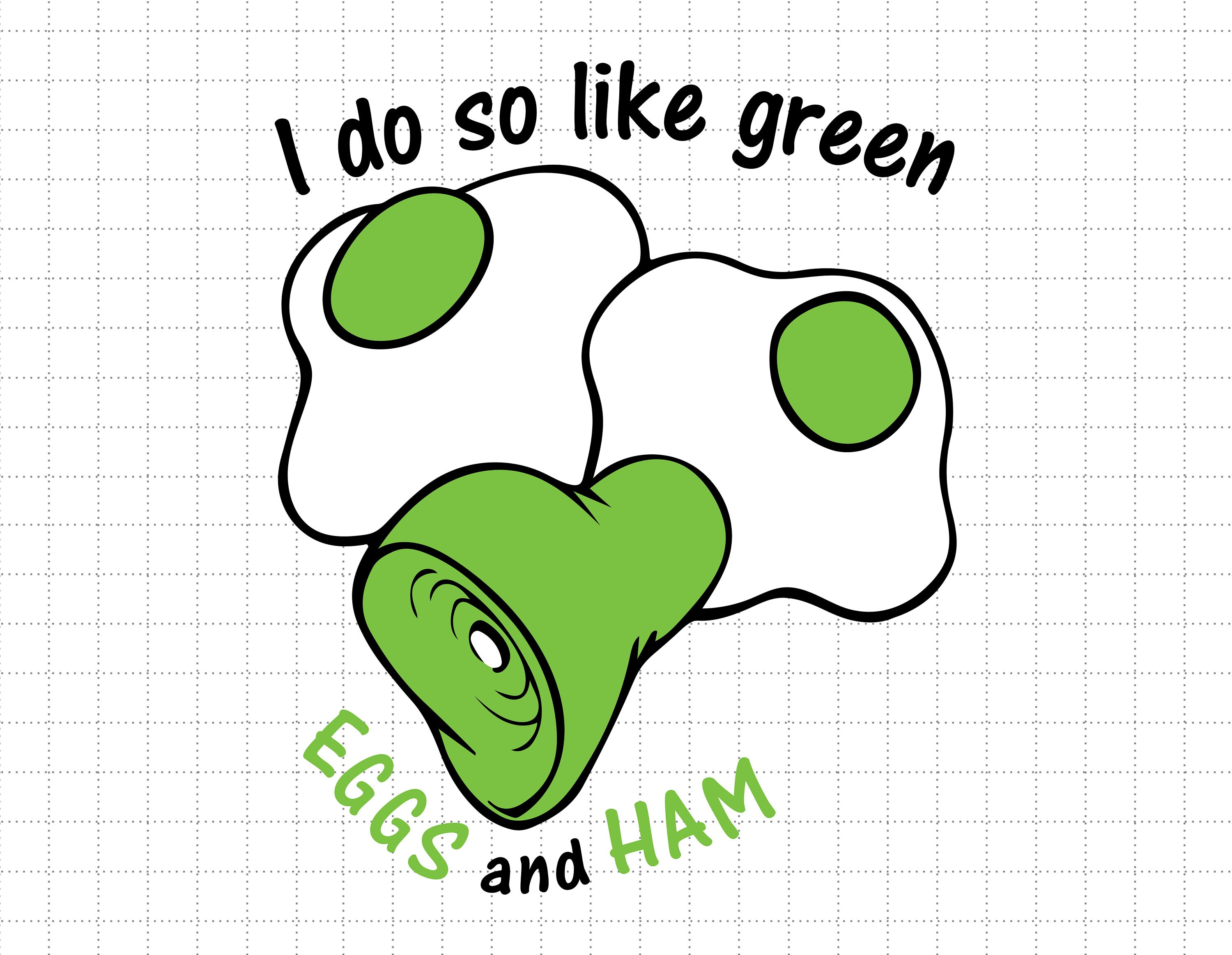 I Do so Like Green Eggs and Ham Svg Sam I Am Green Eggs and - Etsy