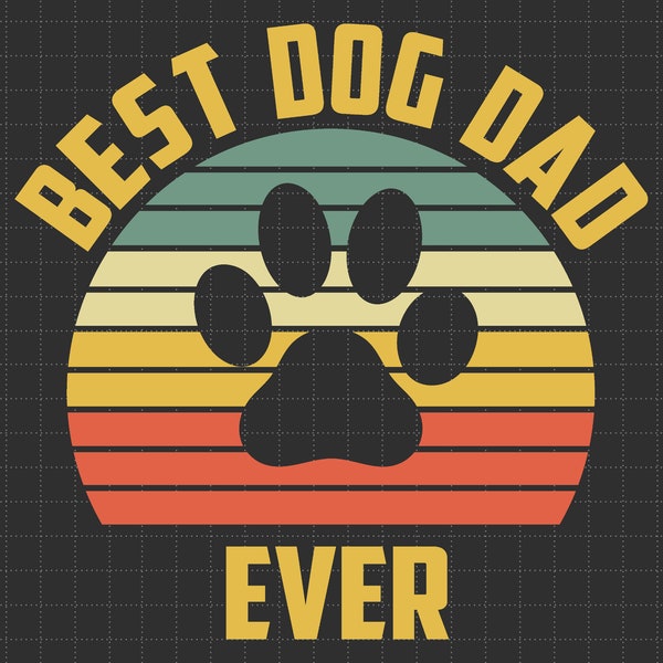 Vintage Best Dog Dad Ever Svg, Happy Fathers Day Svg, Father's Day Svg, Daddy Svg, Dad Day Svg, Dog Dad Svg, Dog Lover Svg