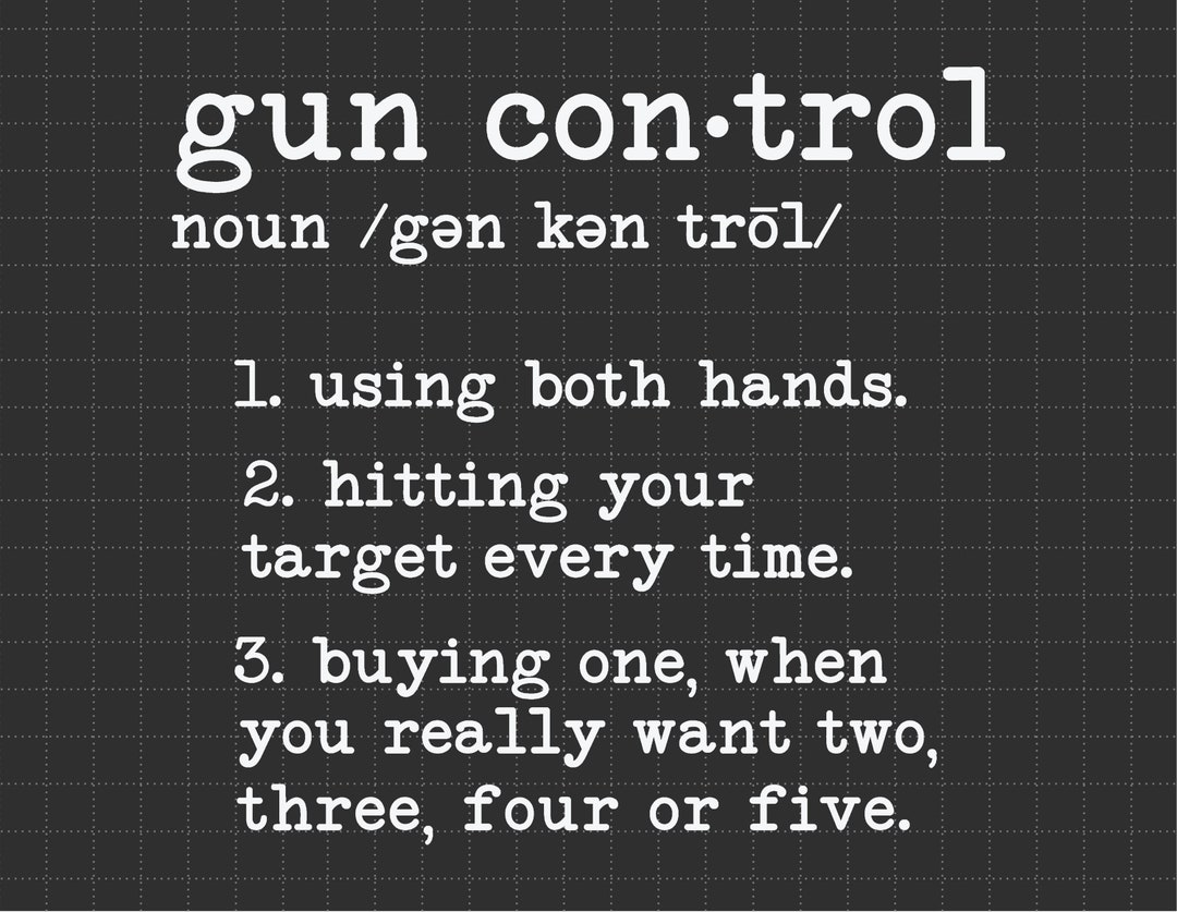 Gun Control Definition Svg USA Gun Rights Gun Rights Owner Etsy