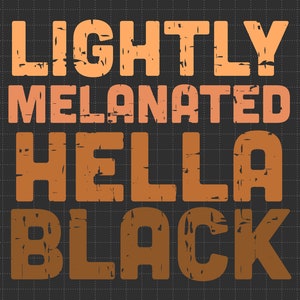 Hella Black légèrement mélancolique, Svg Black Pride, Mois de l'histoire des Noirs Svg, BLM Svg, Svg afro-américain, Svg mélanine