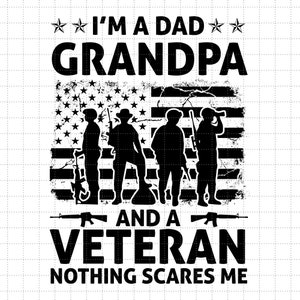 Soy un padre abuelo y un veterano, nada me asusta Svg, regalo del día del padre, regalo para papá, papá, abuelo, Svg, archivos Png para sublimación Cricut