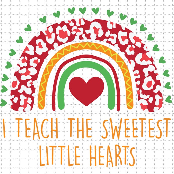 I Teach The Sweetest Little Hearts Svg, Rainbow School Svg, Teacher Appreciation Svg, Heart Svg, 100 Days Of School Svg, Smarter School Svg