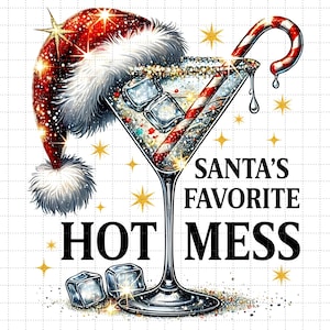 May include: A festive holiday graphic featuring a martini glass with ice cubes and a candy cane. A Santa hat and the text "SANTA'S FAVORITE HOT MESS" are also included. Gold star accents complete the design.