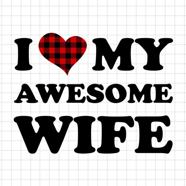 I Love My Awesome Wife Svg, Wife And Husband Svg, Love My Wife Svg, Valentine Day Svg