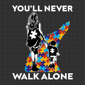You'll Never Walk Alone Svg, puzzelstukje Svg, Autism Support Svg, 2 april Svg, Autism Awareness Svg, Proud Autism Svg