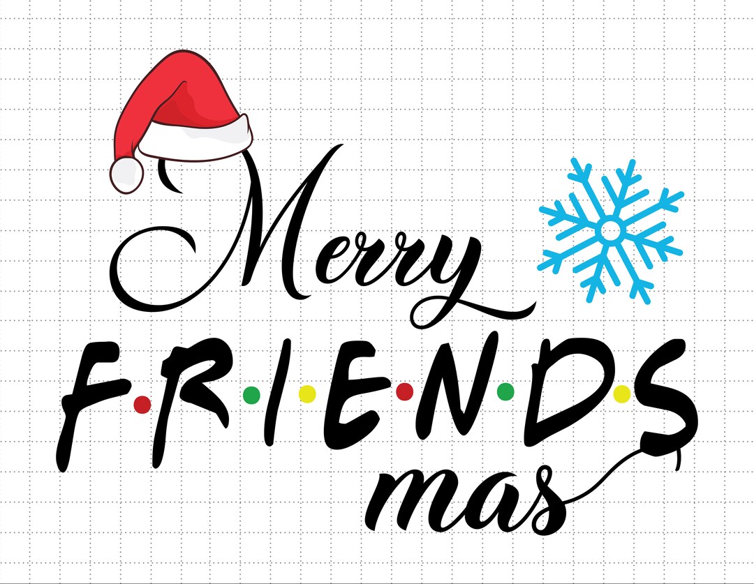 Merry Friendsmas Svg Png, Christmas for Friends Svg, Funny Christmas