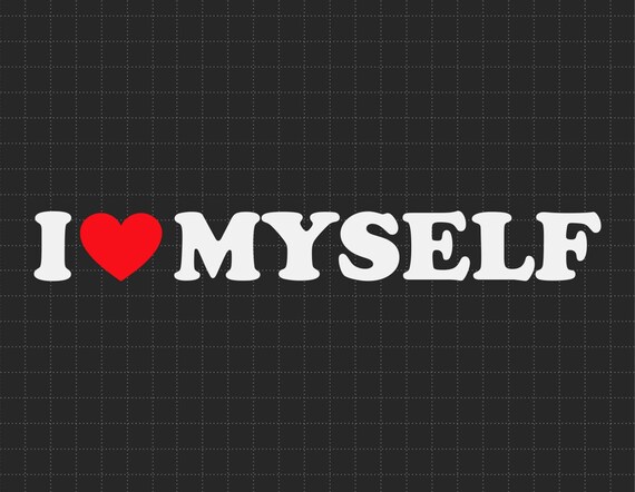 I Love Myself Svg I Heart Myself Svg Svg Png Files for - Etsy