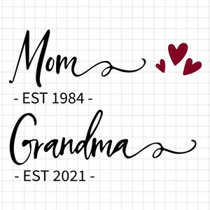 Aangepaste datum moeder oma Svg, grootmoeder Svg, Happy Mother Day, Moederdag Svg, mama Svg, Mom Life Svg, moederschap Svg