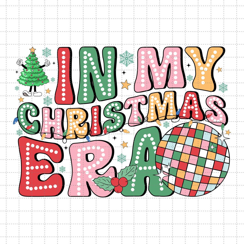 Cute Christmas In My Christmas Era Png, Retro Christmas Png, Christmas Shirt Sublimation Designs, Christmas Png, Merry Christmas, Vintage Christmas Png Mama Claus Gifts For Day Epictees